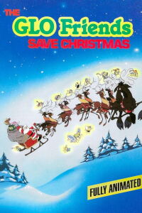 The GLO Friends Save Christmas (1985)