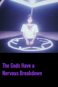 The Gods Have a Nervous Breakdown (1990)