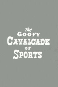 The Goofy Cavalcade of Sports (1956)