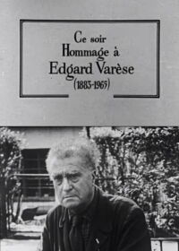 The Great Rehearsals: Homage to Edgard Varèse (1966)