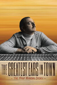 The Greatest Ears in Town: The Arif Mardin Story (2010)