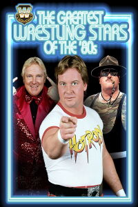 The Greatest Wrestling Stars of the '80s (2005)