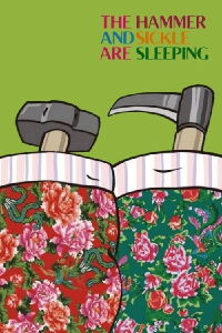 The Hammer and Sickle Are Sleeping (2013)