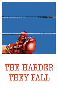 The Harder They Fall (1956)