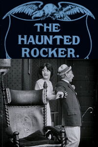 The Haunted Rocker (1912)