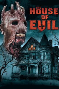 The House of Evil (2017)