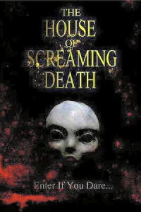 The House of Screaming Death (2017)