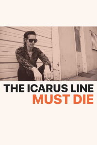 The Icarus Line Must Die (2018)