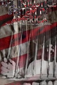 The Injustice System in America (2007)