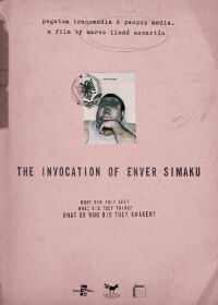 The Invocation of Enver Simaku (2019)