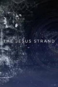 The Jesus Strand: A Search for DNA (2017)