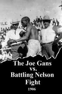 The Joe Gans vs. Battling Nelson Fight (1906)