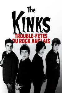 The Kinks - Trouble-fêtes du rock anglais (2020)