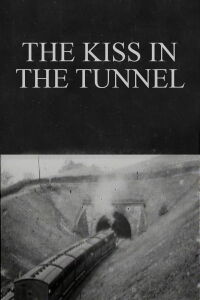 The Kiss in the Tunnel (1899)