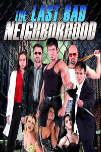 The Last Bad Neighborhood (2008)