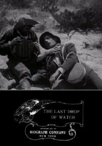 The Last Drop of Water (1911)