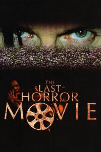 The Last Horror Movie (2004)