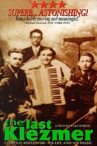 The Last Klezmer: Leopold Kozlowski, His Life and Music (1994)
