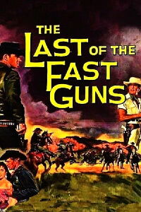 The Last of the Fast Guns (1958)