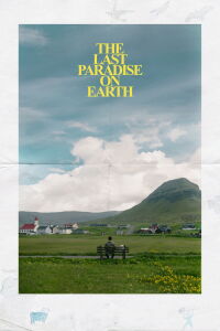 The Last Paradise on Earth (2025)