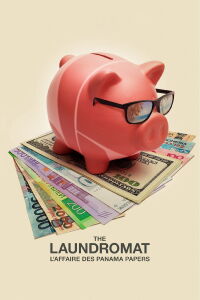 The Laundromat : L'affaire des Panama Papers (2019)