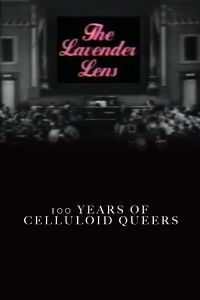 The Lavender Lens: 100 Years of Celluloid Queers (1995)