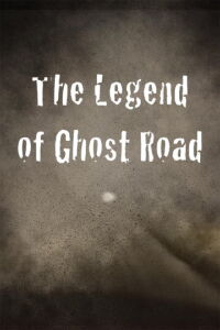 The Legend of Ghost Road (2022)