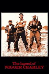 The Legend of Nigger Charley (1972)