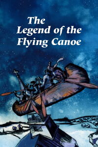 The Legend of the Flying Canoe (1996)