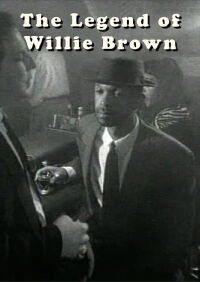 The Legend of Willie Brown (1998)
