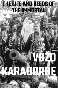 The Life and Deeds of the Immortal Vožd Karađorđe (1911)
