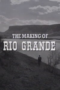 The Making of Rio Grande (1993)