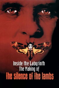 The Making of The Silence of the Lambs: Inside the Labyrinth (2001)