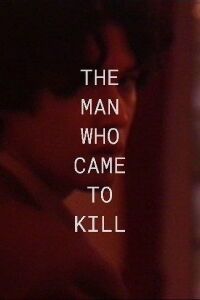 The Man Who Came To Kill (1991)