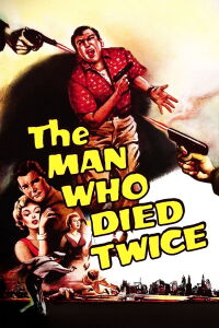 The Man Who Died Twice (1958)