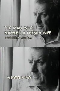 The Man Who Married a French Wife and Other Stories (1982)