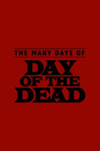 The Many Days of Day of the Dead (2003)