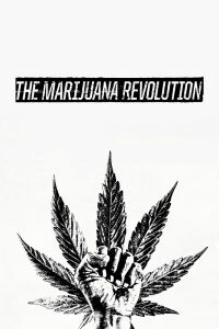 The Marijuana Revolution (2016)