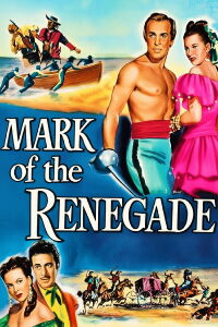 The Mark of the Renegade (1951)