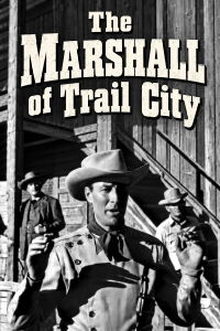 The Marshall of Trail City (1950)
