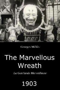 The Marvellous Wreath (1903)