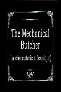 The Mechanical Butcher (1895)