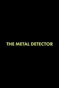 The Metal Detector (2017)