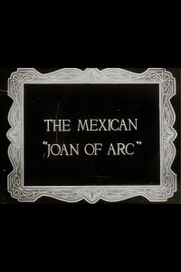 The Mexican Joan of Arc (1911)