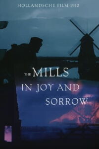 The Mills in Joy and Sorrow (1912)