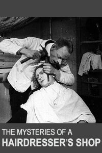 The Mysteries of a Hairdresser's Shop (1923)