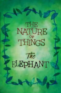 The Nature of Things: The Elephant (1956)