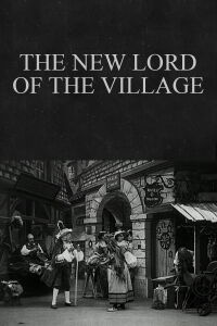 The New Lord of the Village (1908)