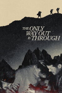 The Only Way Out Is Through (2025)