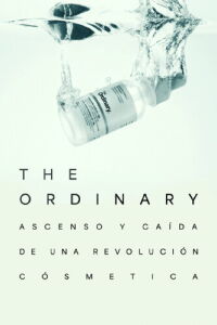 The Ordinary: ascenso y caída de una revolución cosmética (2026)